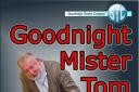 Stourbridge Theatre Company is presenting Goodnight Mr Tom this September